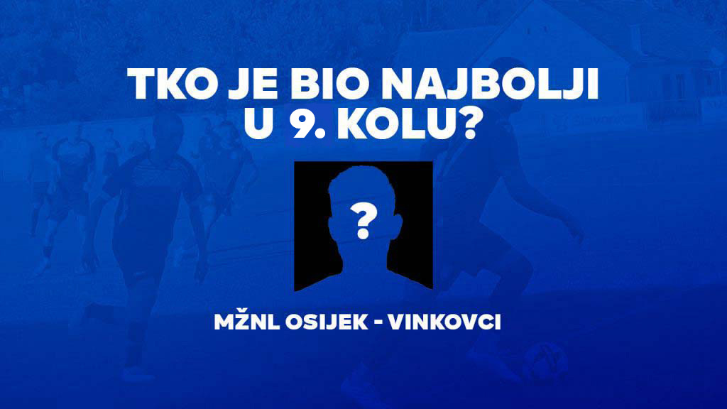 Trofej HRnogomet: Biramo najboljeg u devetom kolu MŽNL Osijek – Vinkovci